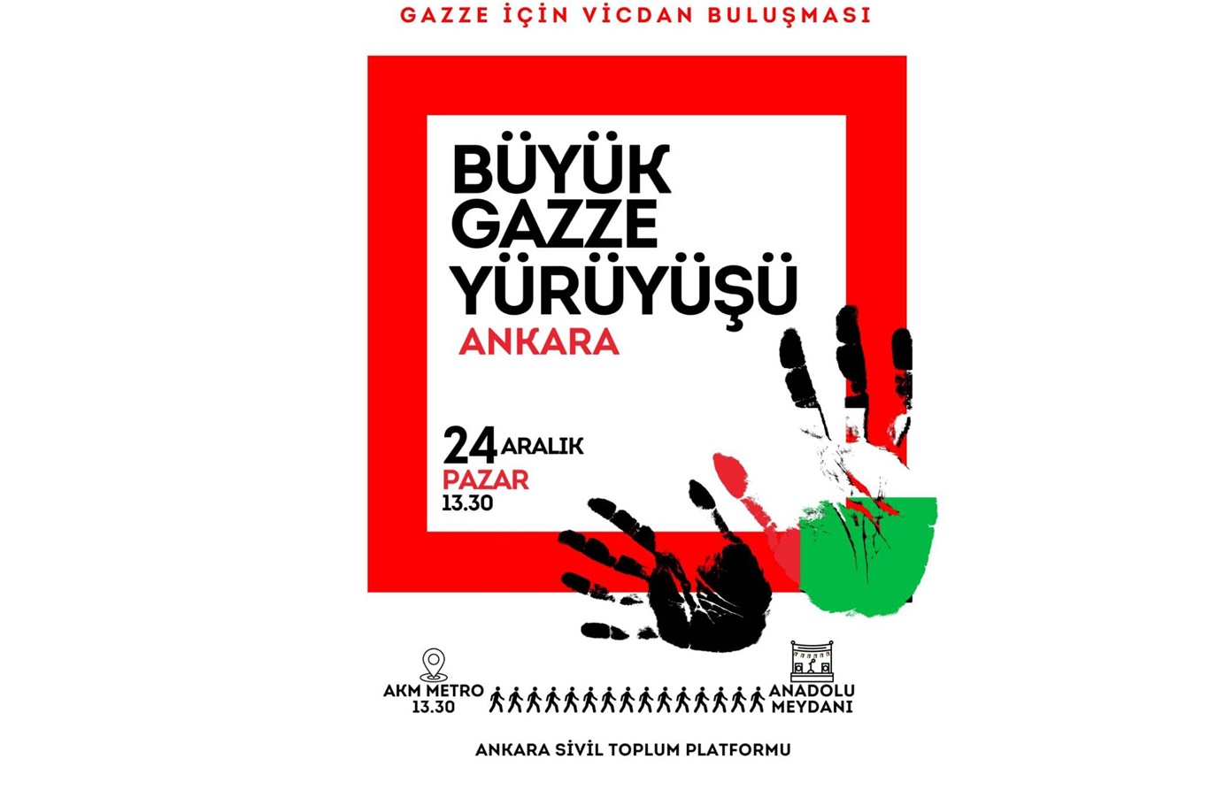 Ankara'da yapılacak olan "Büyük Gazze Yürüyüş ve Mitingine" davet