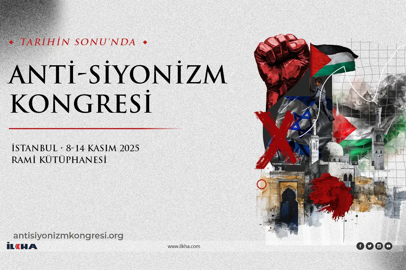 انعقاد “مؤتمر مناهضة الصهيونية” في إسطنبول بمشاركة واسعة من شخصيات ونشطاء انعقاد “مؤتمر مناهضة الصهيونية” في إسطنبول بمشاركة واسعة من شخصيات ونشطاء