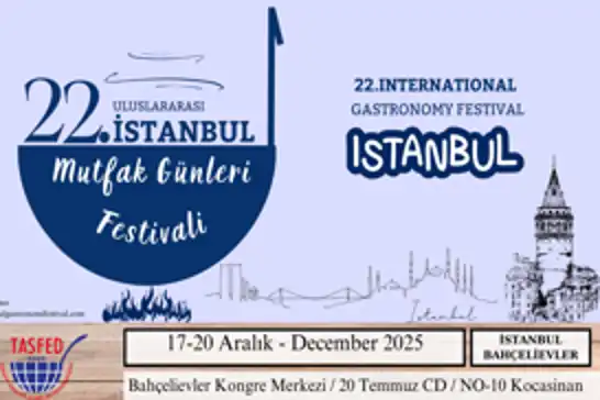 22'nci uluslararası "İstanbul Mutfak Günleri" başladı