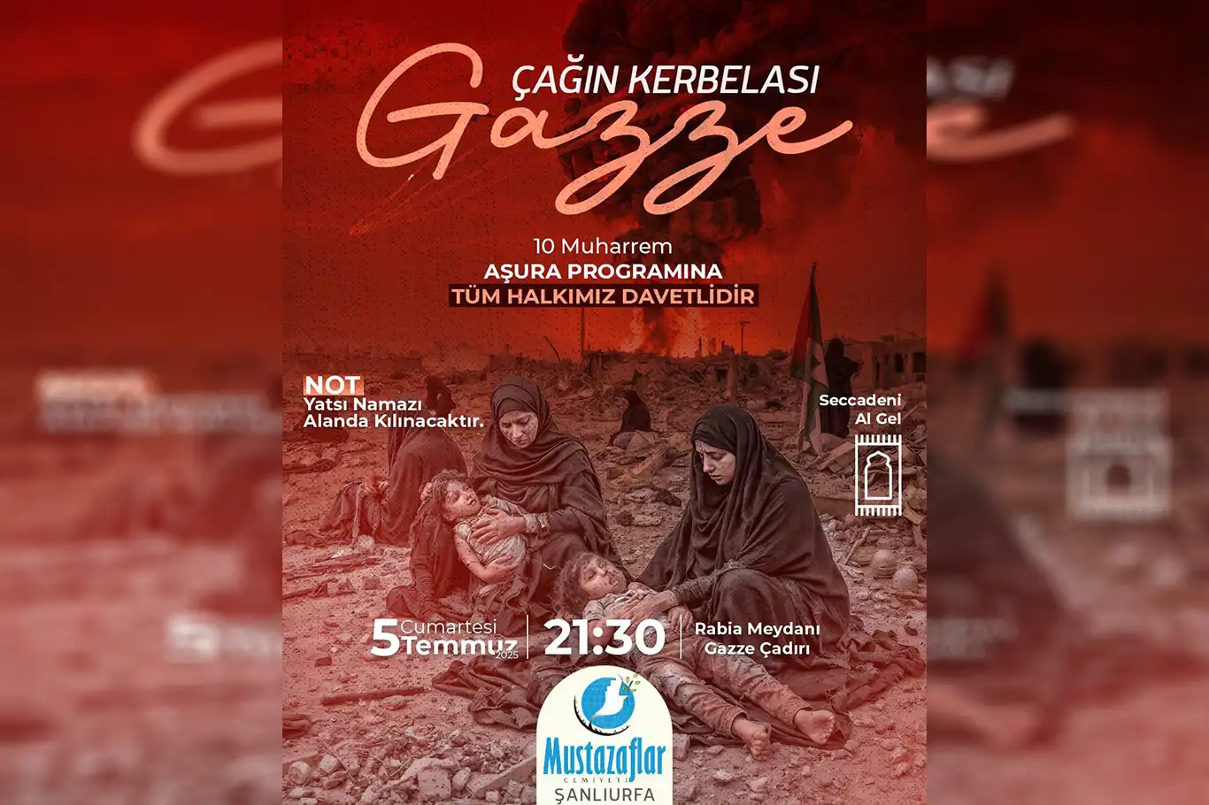 Şanlıurfa’da “Çağın Kerbelası Gazze” programına davet Şanlıurfa’da “Çağın Kerbelası Gazze” programına davet