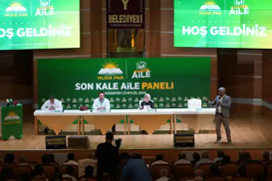 HÜDA PAR Gaziantep'te "Son Kale: Aile" paneli düzenledi