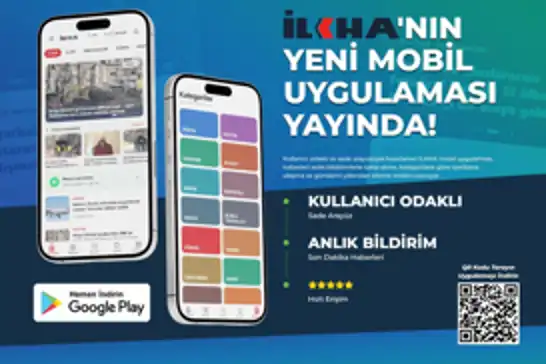 İLKHA'nın yeni mobil uygulaması yayında