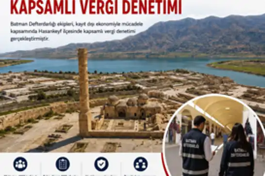 Hasankeyf’te vergi mesaisi: 111 işletme denetlendi
