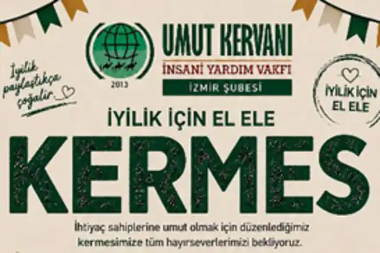 Umut Kervanı, İzmir'de ihtiyaç sahipleri yararına 3 günlük kermes düzenleyecek